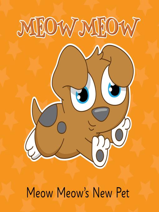 Title details for Meow Meow's New Pet by Eddie Broom - Wait list